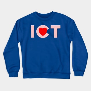 I Love ICT Crewneck Sweatshirt